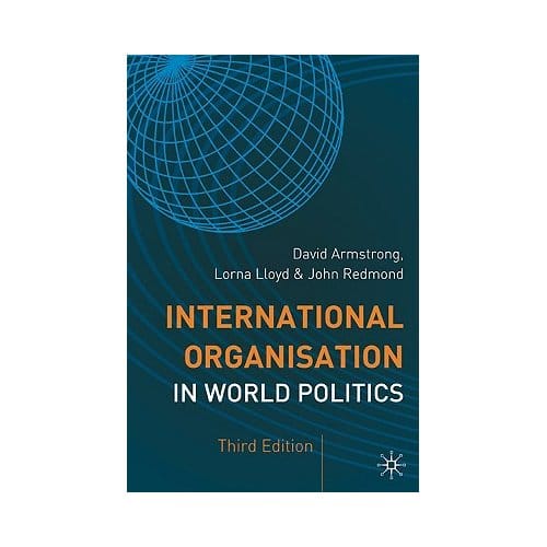 International Organisation In World Politics - Armstrong, David