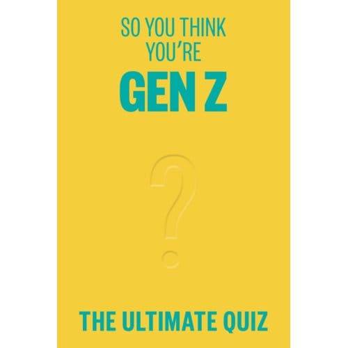 So You Think You’re Gen Z - Lucy Grant