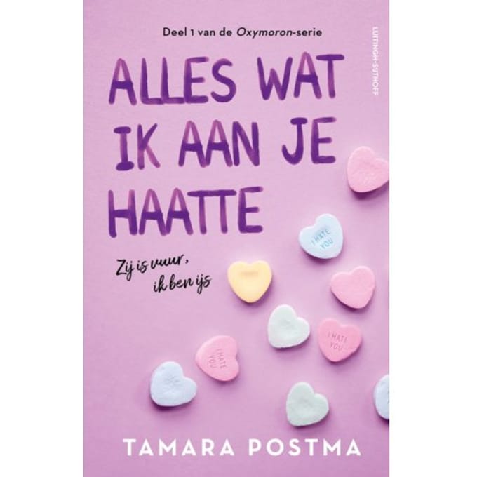 Alles Wat Ik Aan Je Haatte - Oxymoron - Tamara Postma
