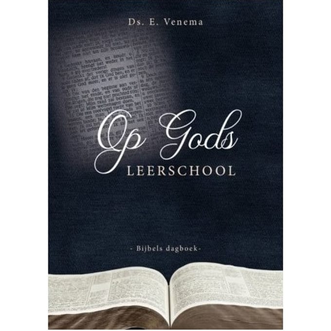 Op Gods Leerschool - E. Venema
