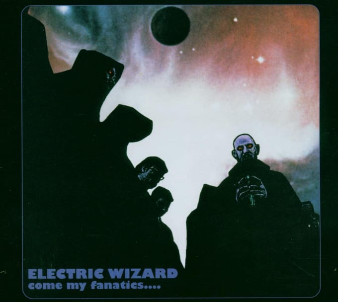 Come My Fanatics -Digi- - Electric Wizard