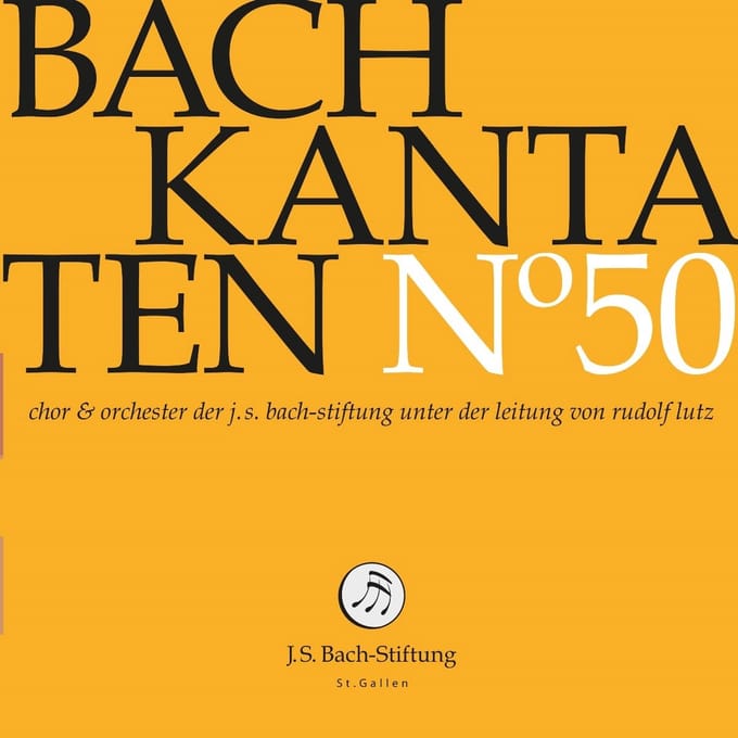 Chor Der J. S. Bach-Stiftung, Orchester Der J. S. Bach-Stiftung, Rudolf Lutz - J.S. Bach: Kantaten N°50 (CD)