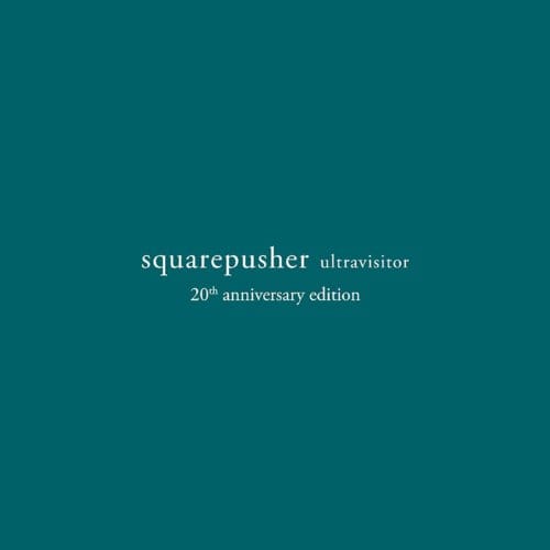 Ultravisitor - Squarepusher