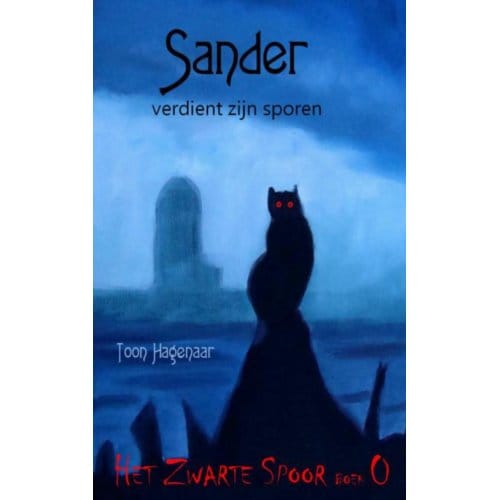Sander Verdient Zijn Sporen - Het Zwarte Spoor - Toon Hagenaar