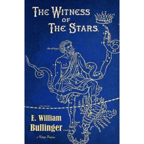 Witness Of The Stars - E. William Bullinger