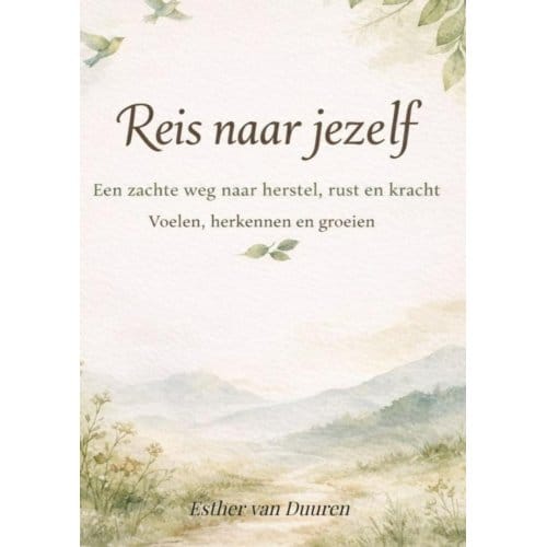 Reis Naar Jezelf - Esther Van Duuren
