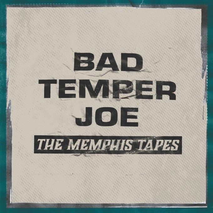 Bad Temper Joe - The Memphis Tapes (LP)
