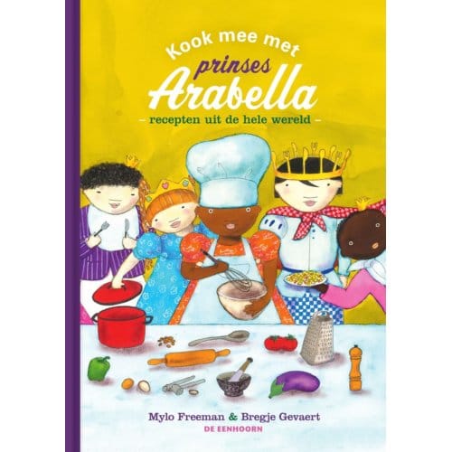 Kook Mee Met Prinses Arabella - Prinses Arabella - Mylo Freeman