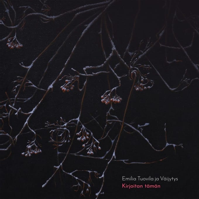 Emilia Tuovila Ja Väijytys - Kirjoitan Tämän (CD)