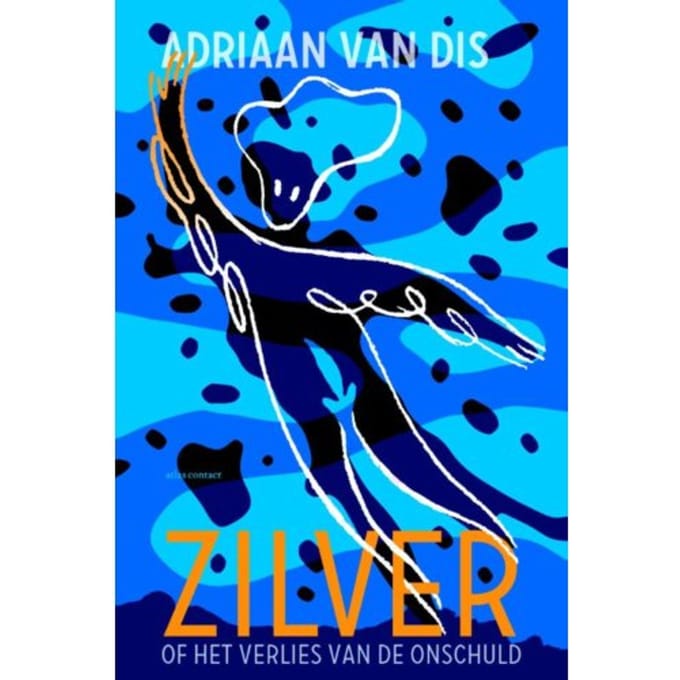 Zilver, Of Het Verlies Van De Onschuld - Adriaan van Dis