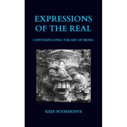 Expressions Of The Real - Kees Voorhoeve