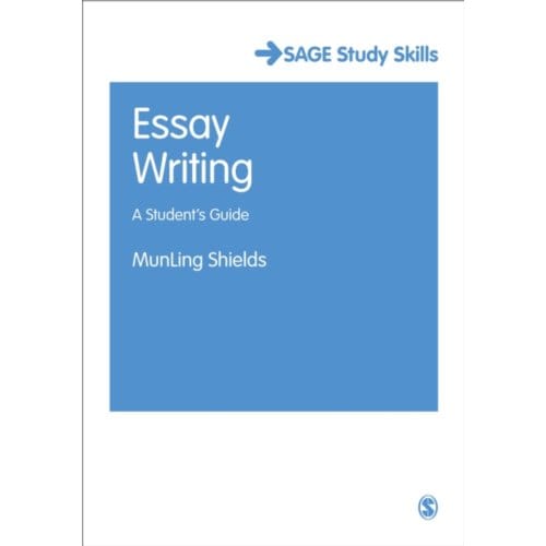 Essay Writing: A Student's Guide - Shields