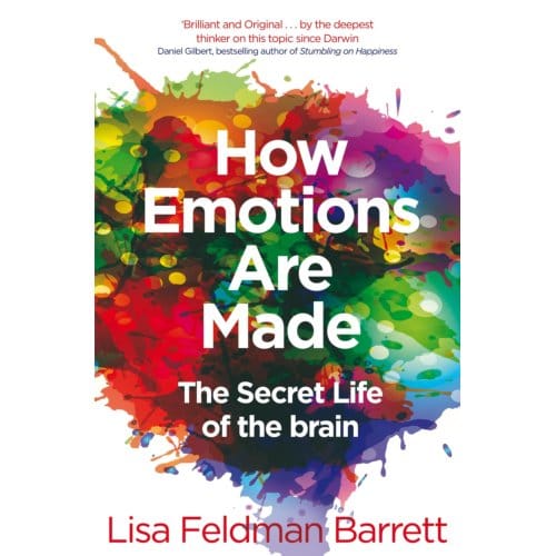 How Emotions Are Made - Lisa Feldman Barrett