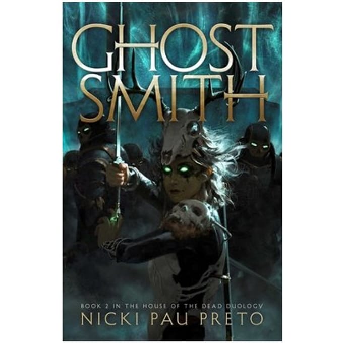 Ghostsmith - House Of The Dead Duology - Nicki Pau Preto