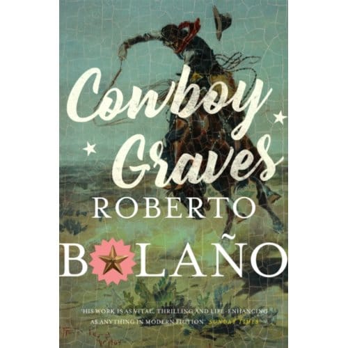 Cowboy Graves - Roberto Bolano