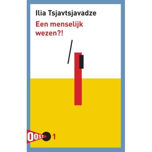 Een Menselijk Wezen?! - Oost! - Ilia Tsjavtsjavadze