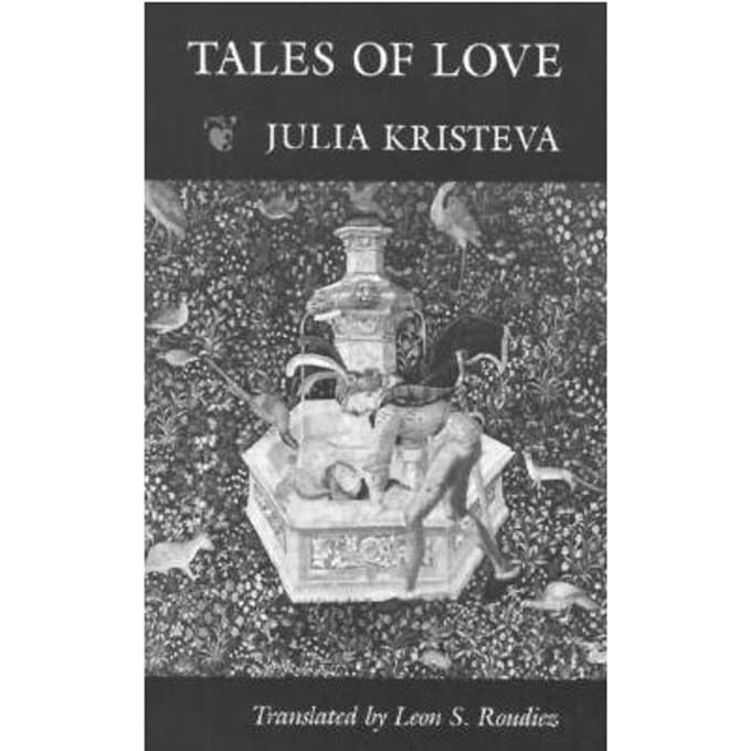 Tales Of Love - Julia Kristeva