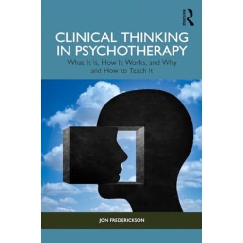 Clinical Thinking In Psychotherapy - Jon (New Washington School of Ps