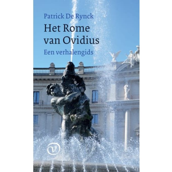 Het Rome Van Ovidius - Patrick De Rynck