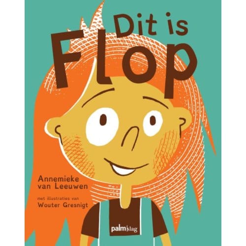 Dit Is Flop - Annemieke van Leeuwen