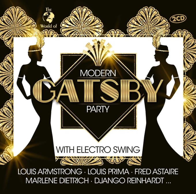 Modern Gatsby Party (with Electro Swing)