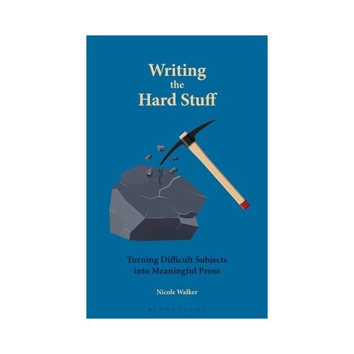 Writing The Hard Stuff - Dr. Nicole (Northern Arizona Uni