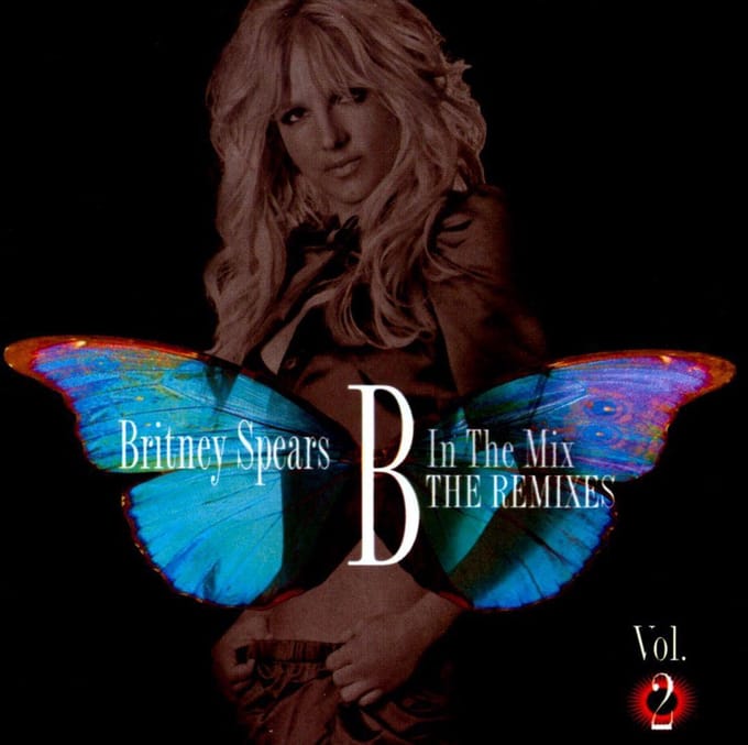 B In The Mix The Remixed - Vol. 2 - Britney Spears