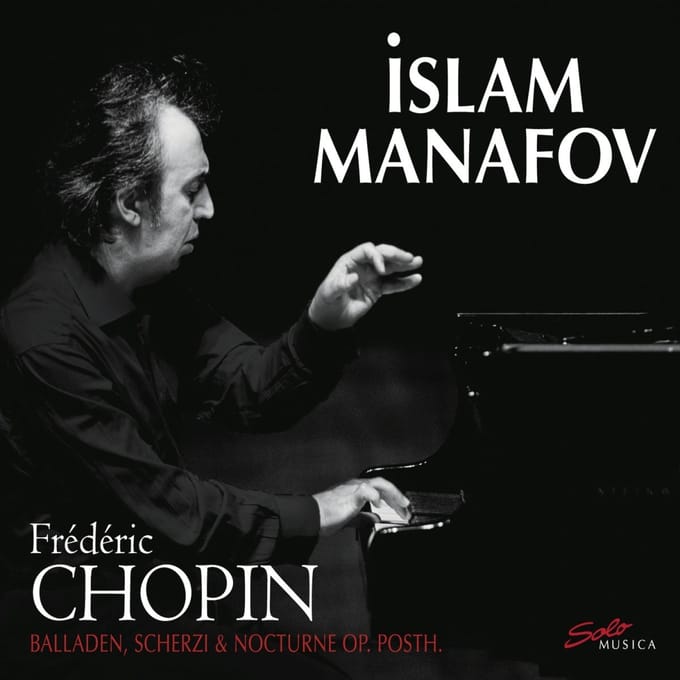 Islam Manafov - Chopin: Balladen, Scherzi & Nocturne (2 CD)