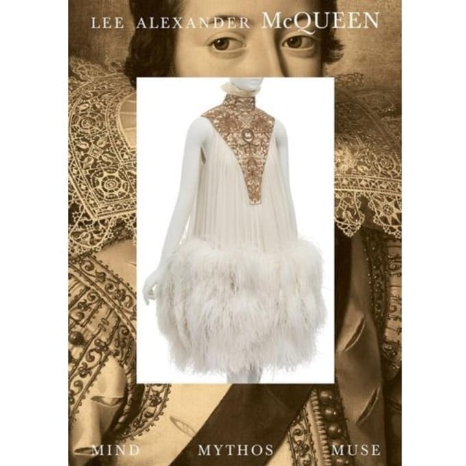 Lee Alexander Mcqueen: Mind, Mythos, Muse