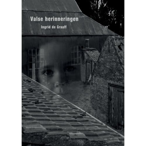Valse Herinneringen - Ingrid de Graaff