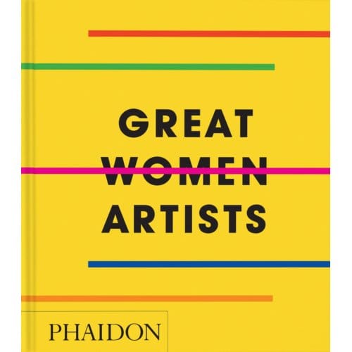Great Women Artists - Phaidon Compacts - Phaidon Editors