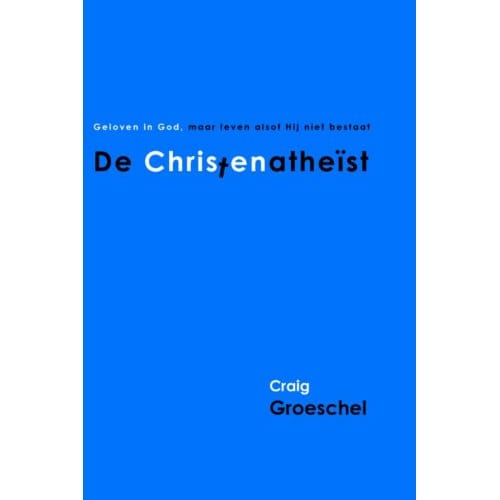 De Christenatheist - Craig Groeschel