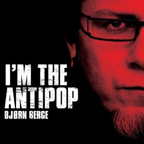 Bjørn Berge - I'm The Antipop (CD)