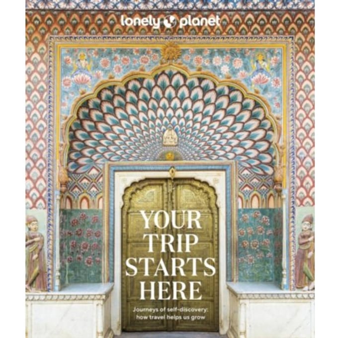 Lonely Planet Your Trip Starts Here - Lonely Planet Inspiration - Lonely Planet