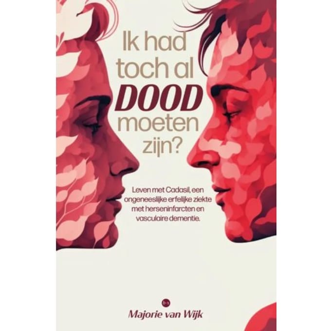 Ik Had Toch Al Dood Moeten Zijn? - Majorie van Wijk