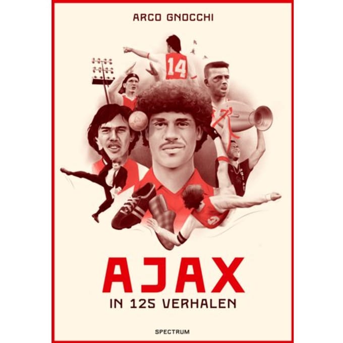 Ajax In 125 Verhalen - Arco Gnocchi