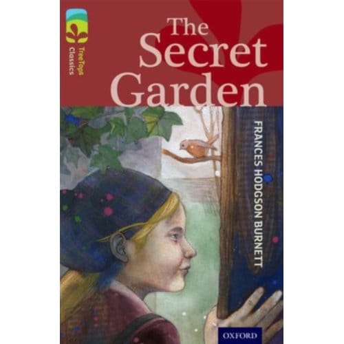 Oxford Reading Tree Treetops Classics: Level 15: The Secret Garden - Oxford Reading Tree Treetops - Frances Hodgson Burnett