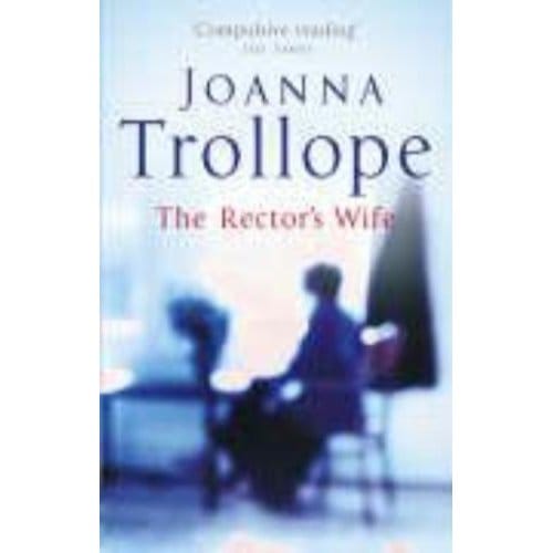 The Rector's Wife - Joanna Trollope