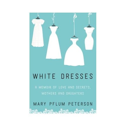 White Dresses - Mary Pflum Peterson