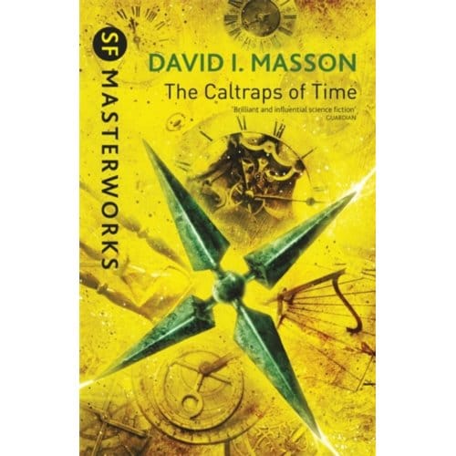 The Caltraps Of Time - S.F. Masterworks - David I. Masson