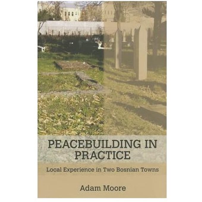 Peacebuilding In Practice - Adam Moore