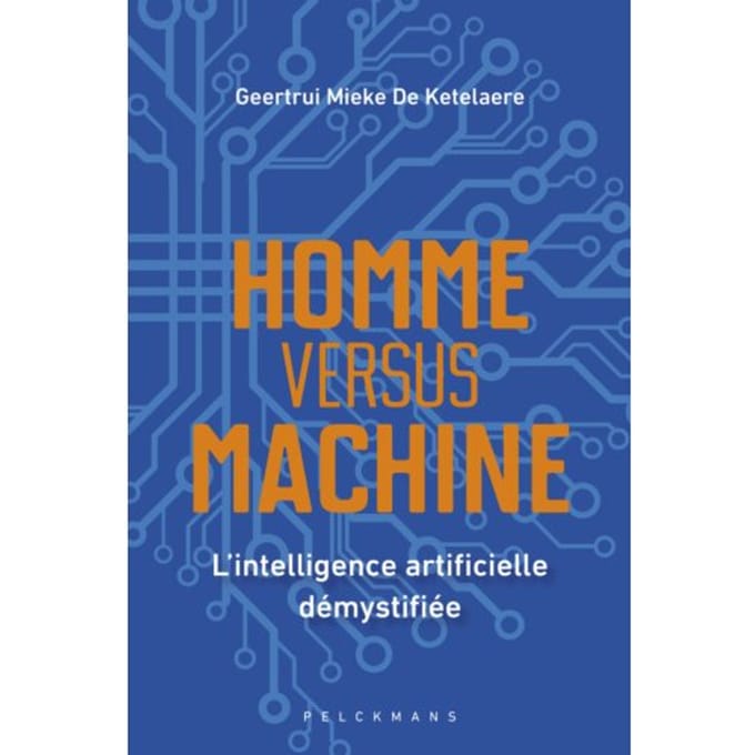 Homme Versus Machine - Geertrui Mieke De Ketelaere