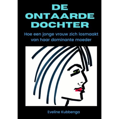 De Ontaarde Dochter - Eveline Kubbenga
