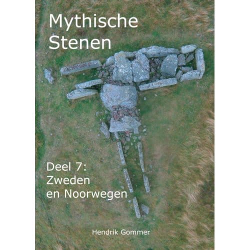 Zweden En Noorwegen - Mythische Stenen - Hendrik Gommer