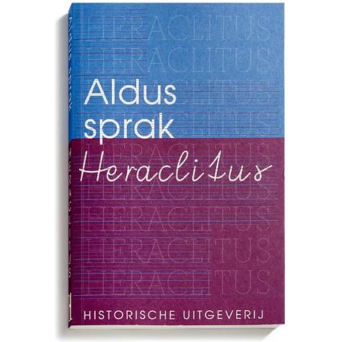 Aldus Sprak Heraclitus - Historische Paperbacks - Heraclitus