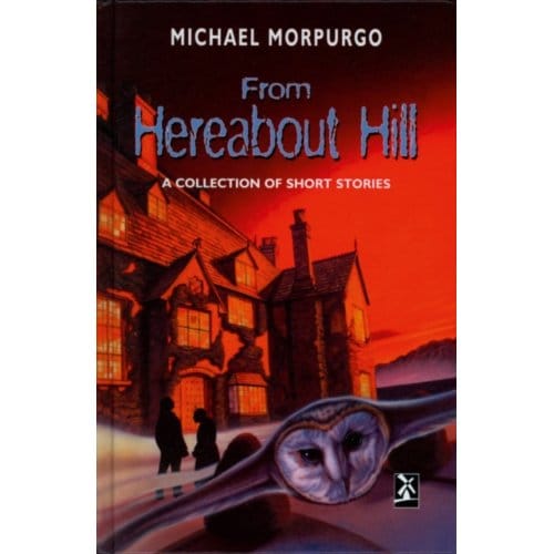 From Hereabout Hill - New Windmills Ks3 - Michael Morpurgo
