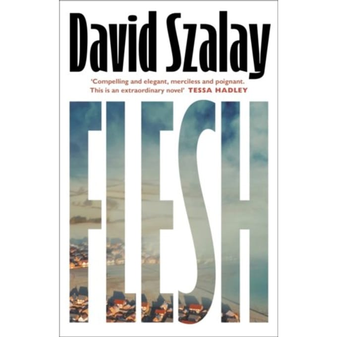 Flesh - David Szalay
