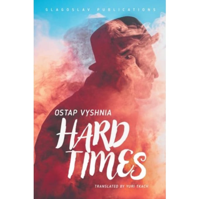 Hard Times - Ostap Vyshnia