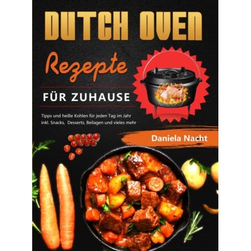 Dutch Oven Rezepte Für Zuhause - Daniela Nacht