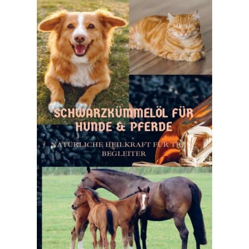 Schwarzkümmelöl Für Hunde & Pferde - Sabine Wolfgang